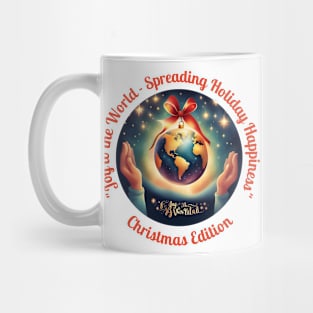 "Joy to the World - Spreading Holiday Happiness" Mug